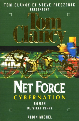 Steve Perry - Net Force Tome 6 : Cybernation.