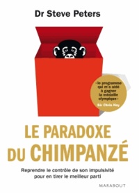 Steve Peters - Le paradoxe du chimpanzé.