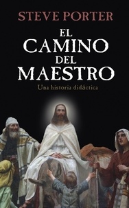  Steve Porter - El Camino del Maestro -Una historia didáctica.