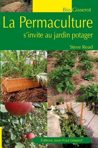 Steve Read - La permaculture s'invite au jardin potager.
