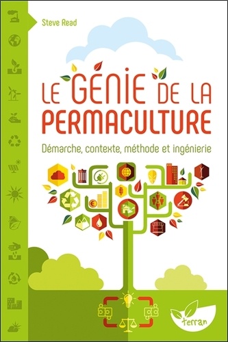 Le génie de la permaculture. Démarche, contexte, méthode et ingénierie