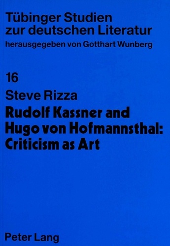 Steve Rizza - Rudolf Kassner and Hugo von Hofmannsthal: Criticism as Art - The Reception of Pre-Raphaelitism in fin de siècle Vienna".