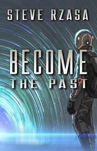  Steve Rzasa - Become the Past.