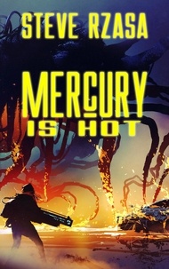  Steve Rzasa - Mercury Is Hot - Mercury Hale, #3.1.