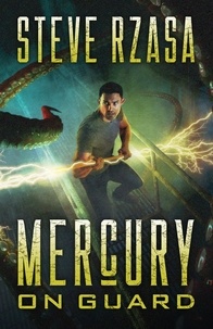  Steve Rzasa - Mercury On Guard - Mercury Hale, #1.