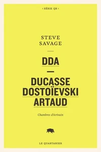 DDA - Ducasse, Dostoïevski, Artaud