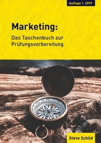 Steve Schild - Marketing - Das Taschenbuch zur Prüfungsvorbereitung.