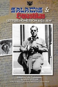  Steve Stoliar - Salamis &amp; Swastikas: Letters Home from a G.I. Jew.