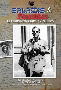 Salamis &amp; Swastikas: Letters Home from a G.I. Jew