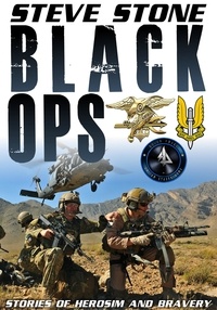  Steve Stone - Black Ops: Stories of Heroism and Bravery.