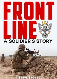  Steve Stone - Frontline: A Soldier's Story - War in Afghanistan, #2.