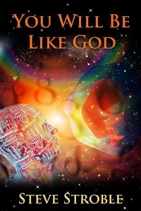  Steve Stroble - You Will Be Like God.