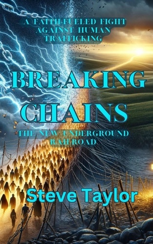  Steve Taylor - Breaking Chains - The New Underground Railroad.