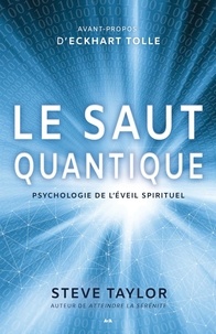 Steve Taylor - Le saut quantique - Psychologie de l'éveil spirituel.