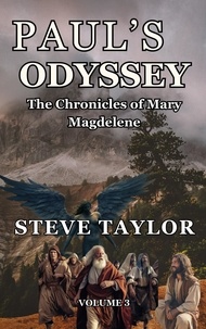  Steve Taylor - Paul's Odyssey - The Chronicles of Mary Magdalene, #3.