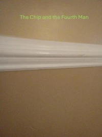 The Chip and the Fourth Man
