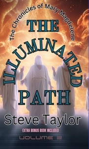  Steve Taylor - The Illuminated Path - The Chronicles of Mary Magdelene, #2.