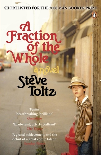 Steve Toltz - Fraction of the Whole.