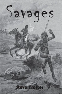 Savages: a truth telling