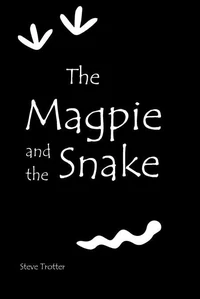 The Magpie and the Snake