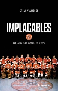 Steve Vallières - Implacables - Les Jaros de la Beauce, 1975-1976.