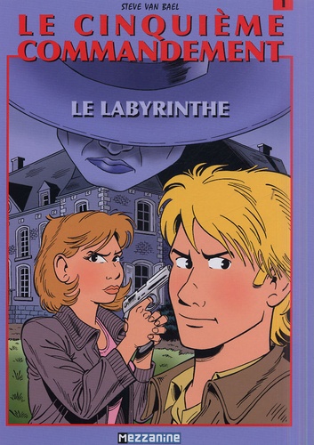 Steve Van Bael - Le cinquième commandement Tome 1 : Le labyrinthe.