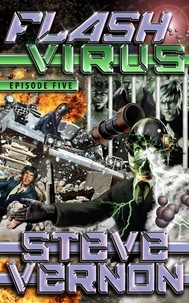  Steve Vernon - Flash Virus: Episode Five - The Big Break Out - Flash Virus, #5.
