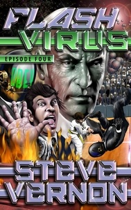  Steve Vernon - Flash Virus: Episode Four - Flash Virus, #4.