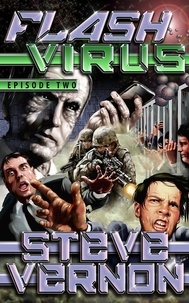  Steve Vernon - Flash Virus: Episode Two - Flash Virus, #2.