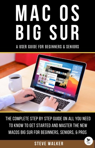 MacOS Big Sur A User Guide For Beginners &... de Steve Walker - ePub ...