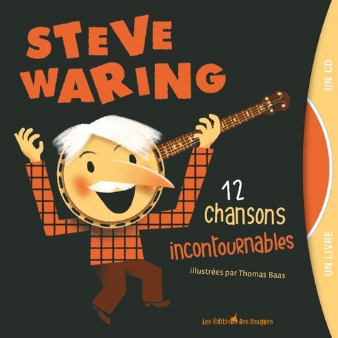 Steve Waring et Thomas Baas - Steve Waring - 12 chansons incontournables. 1 CD audio
