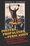 Steven a. Seidman - Posters, Propaganda, and Persuasion in Election Campaigns Around the World and Through History.