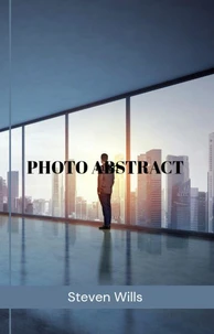 Photo Abstract by steven Wills