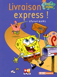 Steven Banks - Bob l'éponge la BD  : Livraison express !.