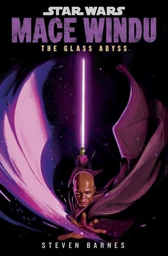 Steven Barnes - Star Wars: Mace Windu: The Glass Abyss.