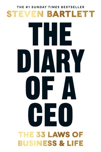 Steven Bartlett - The Diary of a CEO - The 33 Laws of Business and Life.