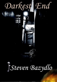  Steven Bazydlo - Darkest End - Darkest end, #1.