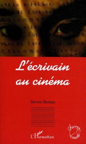 Steven Bernas - L'écrivain au cinéma.