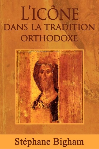  Steven Bigham - L'icône dans la tradition orthodoxe.