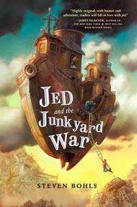 Steven Bohls - Jed and the Junkyard War.