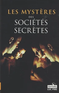 Les mystères des sociétés secrètes