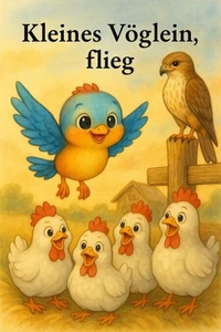 Kleines Vöglein, flieg