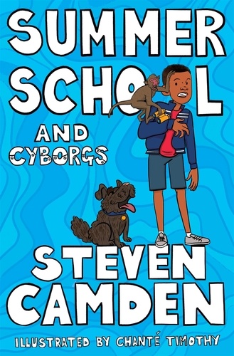 Steven Camden - Summer School and Cyborgs.