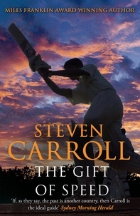 Steven Carroll - The Gift of Speed.