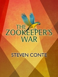 Steven Conte - The Zookeeper's War.