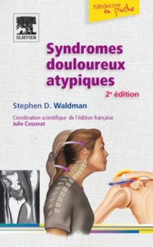 Steven-D Waldman - Syndromes douloureux atypiques.
