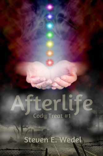  Steven E. Wedel - Afterlife - Cody Treat, #1.