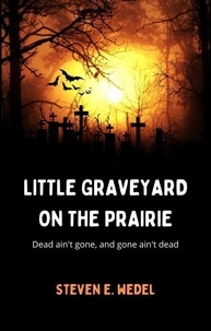  Steven E. Wedel - Little Graveyard on the Prairie.