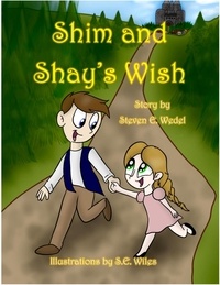  Steven E. Wedel - Shim and Shay's Wish.