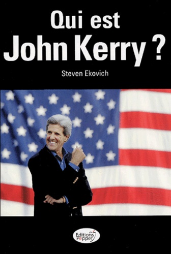 Steven Ekovich - Qui est John Kerry ?.